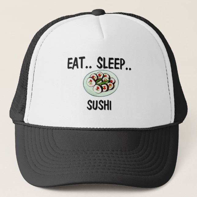 Eat Sleep SUSHI Trucker Hat (Front)