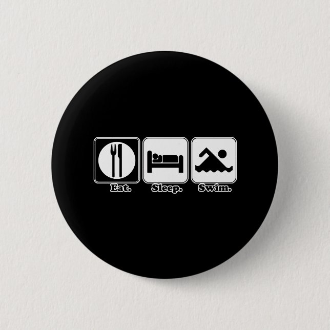 eat sleep swim 6 cm round badge (Front)