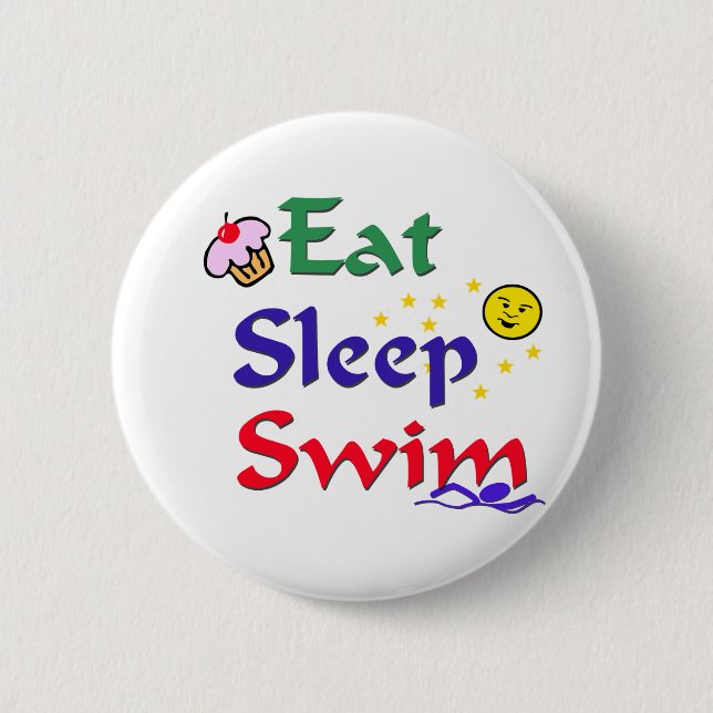 Eat Sleep Swim 6 Cm Round Badge (Front)