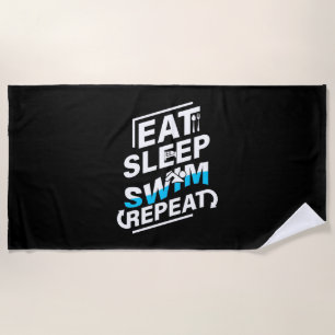 Eat Sleep Swim Beach Towel