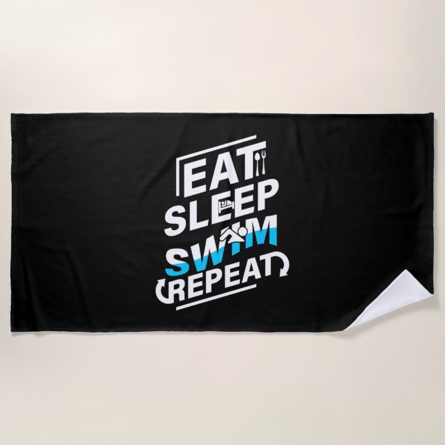 Eat Sleep Swim Beach Towel (Front)