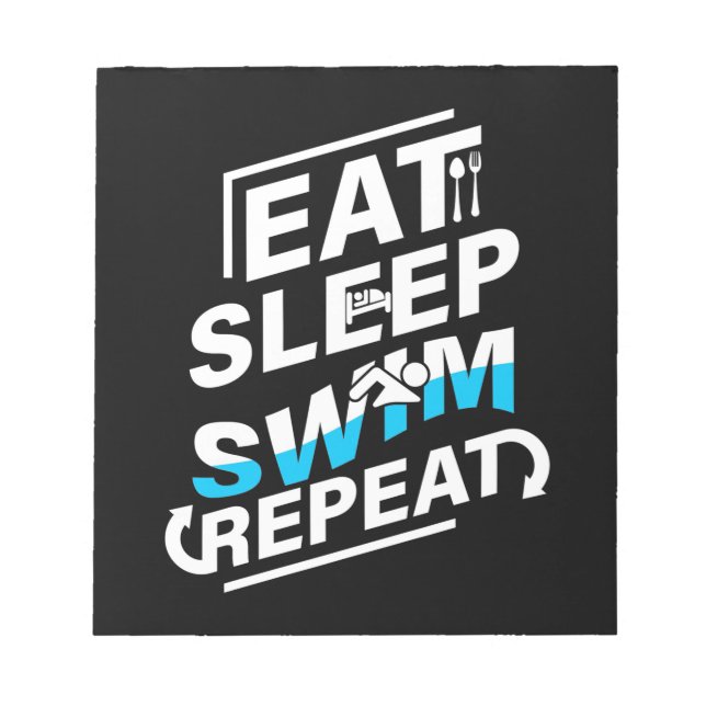 Eat Sleep Swim Notepad (Front)
