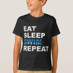 Eat Sleep Swim Repeat - Funny Gift for Swimmer T-Shirt