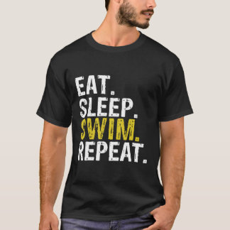 Eat Sleep Swim Repeat Gift Hoodie T-Shirt