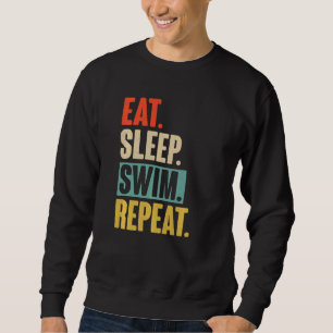 Eat Sleep Swim Repeat Retro Vintage Swimming Sweatshirt