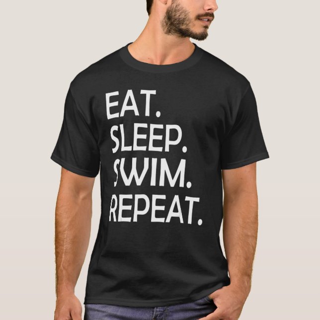 Eat Sleep Swim Repeat Swimming  Men Women Kids T-Shirt (Front)