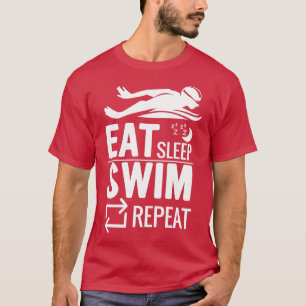 EAT SLEEP SWIM REPEAT Swimming Shirt Sport Gift