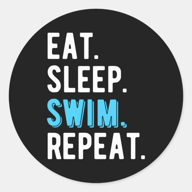 Eat Sleep Swim Repeat Swimming Swimmer Classic Round Sticker (Front)