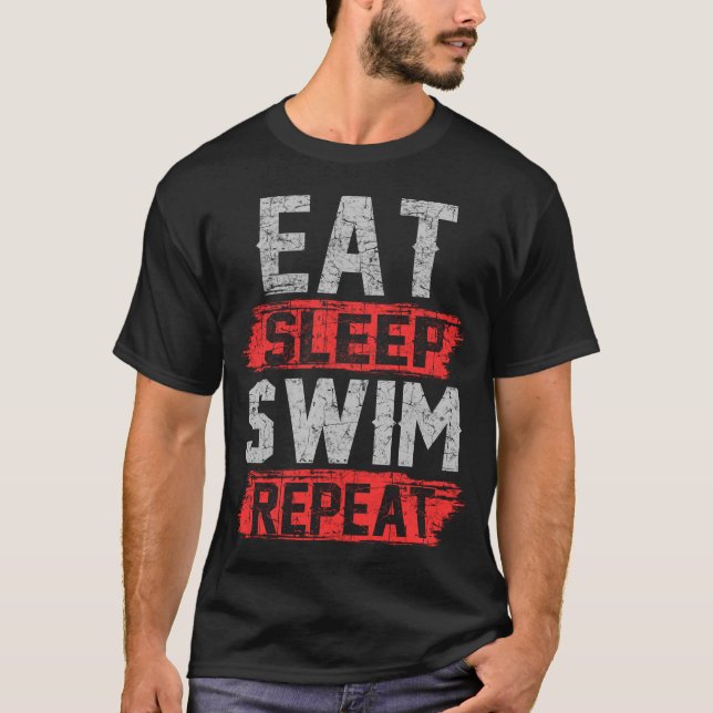 eat sleep swim repeat T-Shirt (Front)