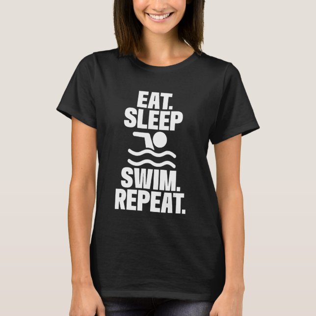 Eat Sleep Swim Repeat T-Shirt (Front)
