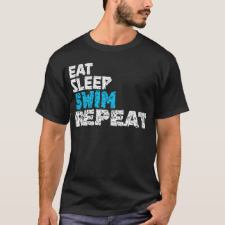EAT SLEEP SWIM REPEAT T-Shirt