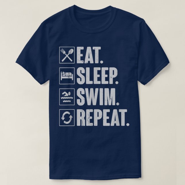 Eat Sleep Swim RepeatSwimming Swimmer Gift  T-Shirt (Design Front)