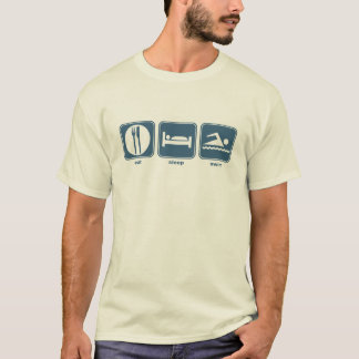 eat, sleep, swim T-Shirt