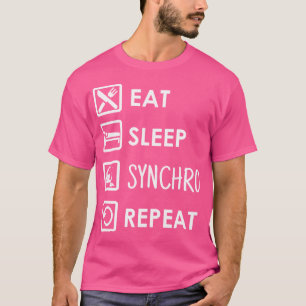 Eat Sleep Synchro Repeat Synchronised Swimming T-Shirt