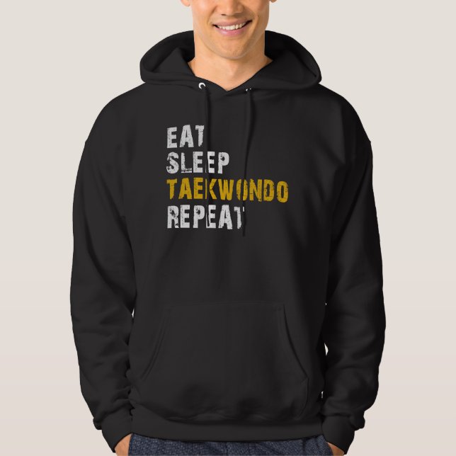 eat sleep taekwondo repeat hoodie (Front)
