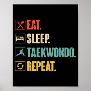 Eat Sleep Taekwondo Repeat Retro Vintage Taekwondo Poster