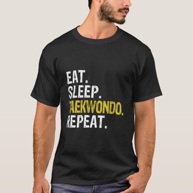 Eat Sleep Taekwondo Repeat T-Shirt (Front)
