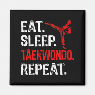 Eat Sleep Taekwondo Repeat Taekwondo Player Funny Magnet