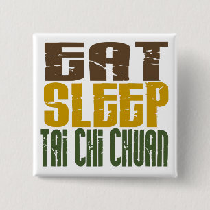 Eat Sleep Tai Chi Chuan 1 15 Cm Square Badge