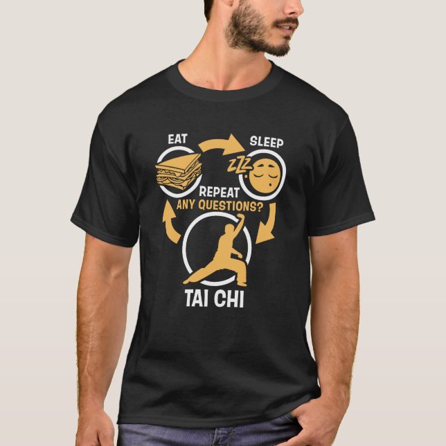 Eat Sleep Tai Chi Repeat Funny Tai-Chi T-Shirt (Front)