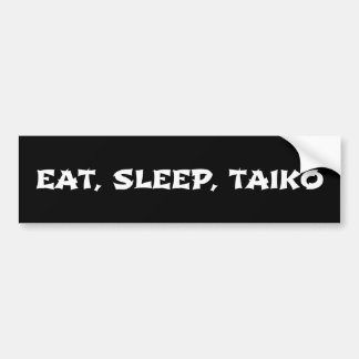 Eat, Sleep, Taiko Bumper Sticker
