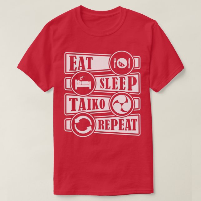 Eat Sleep Taiko Repeat  T-Shirt (Design Front)