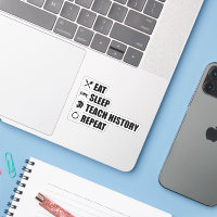 Eat. Sleep. Teach History. Repeat