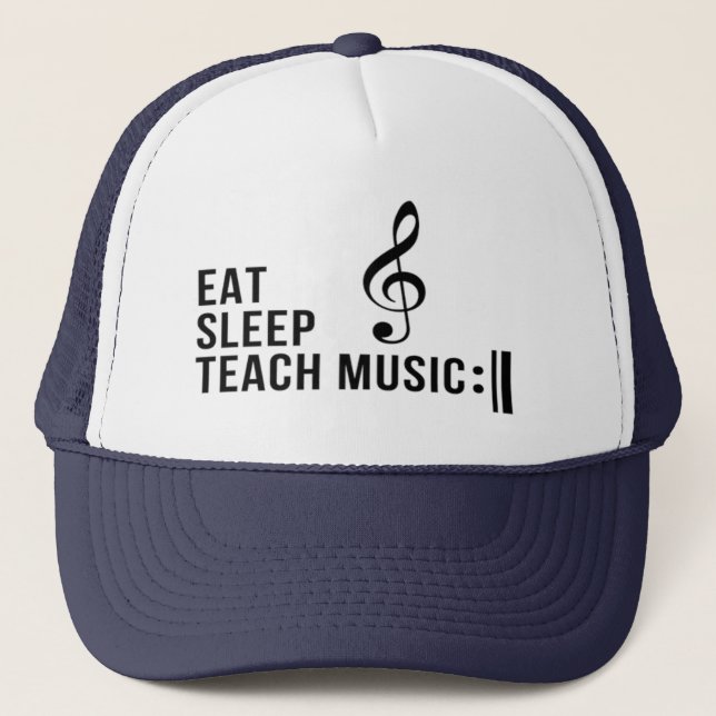 Eat Sleep Teach Music Repeat Music Humour Trucker Hat (Front)