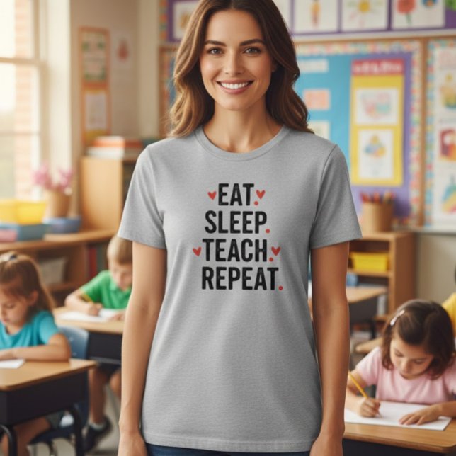 Eat Sleep Teach Repeat Teacher Shirt (Creator Uploaded)