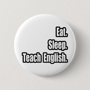 Eat Sleep Teacher English 6 Cm Round Badge