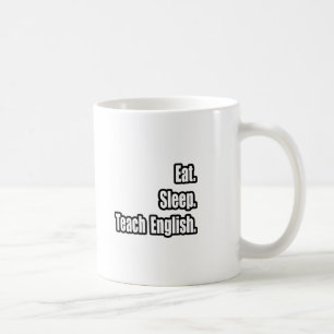 Eat Sleep Teacher English Coffee Mug