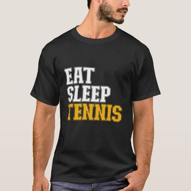 Eat Sleep Tennis Athletic Sports Player T-Shirt (Front)