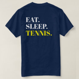 Eat Sleep Tennis - Back Design T-Shirt