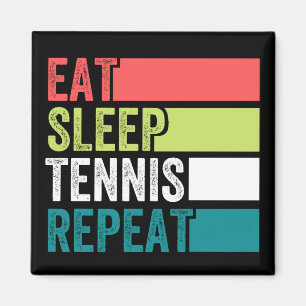 eat sleep tennis repeat magnet