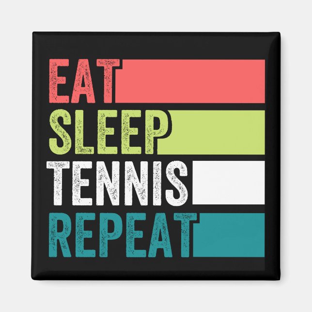 eat sleep tennis repeat magnet (Front)