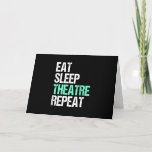 Eat Sleep Theater Repeat Funny Actor Actress Gift Card