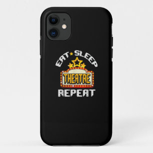 Eat Sleep Theatre Repeat Actor Actress Gift iPhone 11 Case