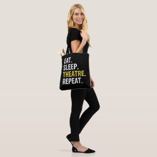 Eat Sleep Theatre Repeat Actor Drama Gift Tote Bag