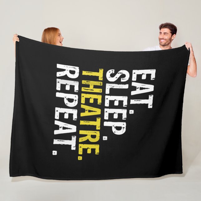 Eat Sleep Theatre Repeat Actor Gift Fleece Blanket (In Situ)