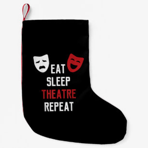 Eat Sleep Theatre Repeat Musical Thetre Gift Small Christmas Stocking