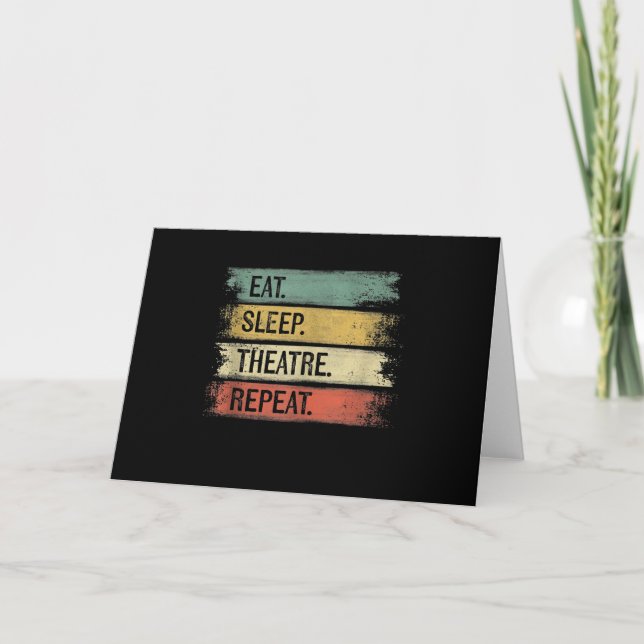 Eat Sleep Theatre Repeat Theater Tech Gifts Actor Card (Front)