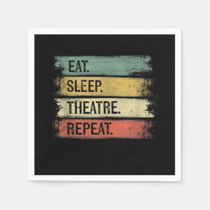 Eat Sleep Theatre Repeat Theatre Tech Gifts Actor Napkin