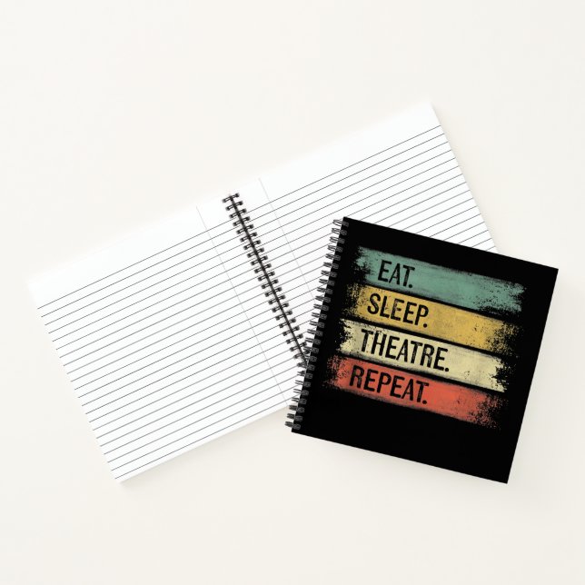Eat Sleep Theatre Repeat Theatre Tech Gifts Actor Notebook (Inside)
