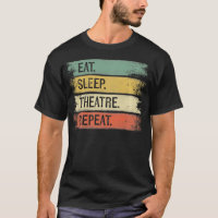 Eat Sleep Theatre Repeat Theatre Tech Gifts Actor 