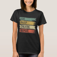 Eat Sleep Theatre Repeat Theatre Tech Gifts Actor