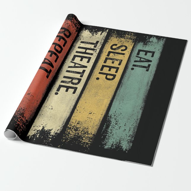 Eat Sleep Theatre Repeat Theatre Tech Gifts Actor Wrapping Paper (Unrolled)