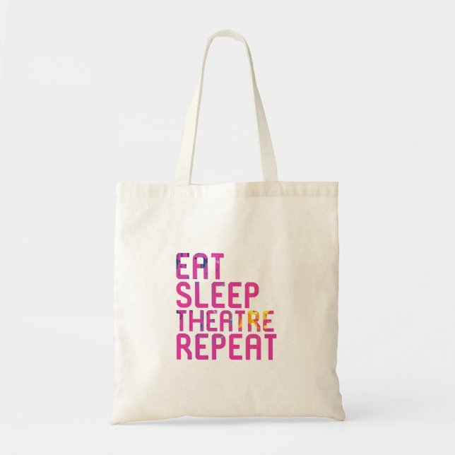 Eat Sleep Theatre Repeat Thespian Tote Bag (Front)