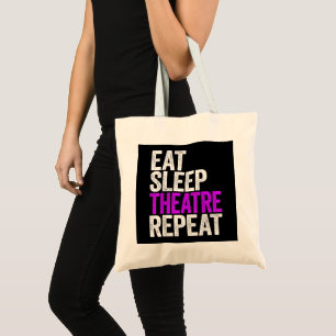 Eat Sleep Theatre Repeat Tote Bag