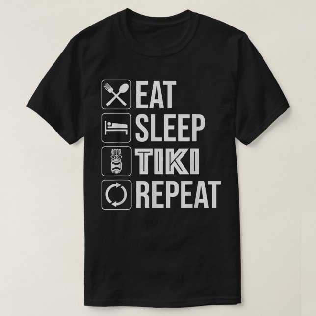 Eat Sleep Tiki Repeat Funny Hawaiian Tiki Bar T-Sh T-Shirt (Design Front)