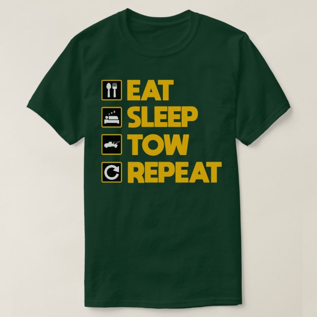 Eat Sleep Tow Repeat T-Shirt (Design Front)